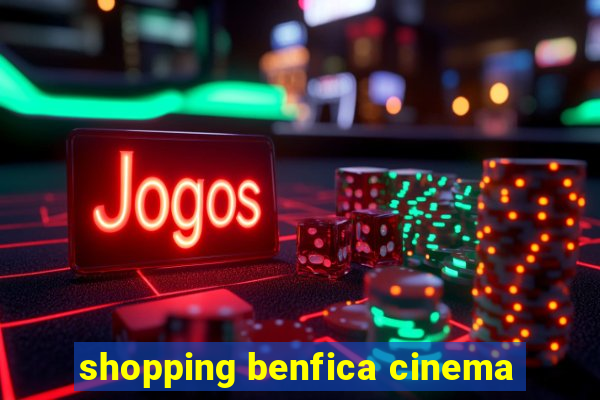 shopping benfica cinema